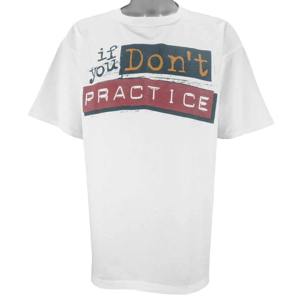 Vintage (Alore) - Hockey If You Don't Practice You Don't Deserve To Dream T-Shirt 1994 X-Large