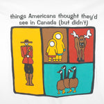 Vintage - Things Americans Thought Theyd See in Canada T-Shirt 1990s X-Large Vintage Retro